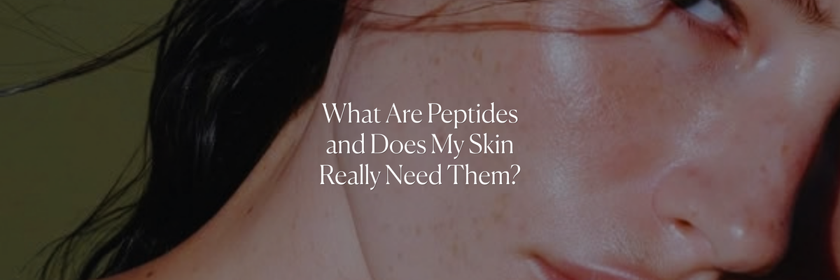 What Are Peptides and Does My Skin Really Need Them?