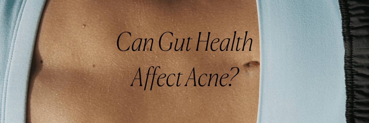 Can Gut Health Affect Acne? - Monday Muse