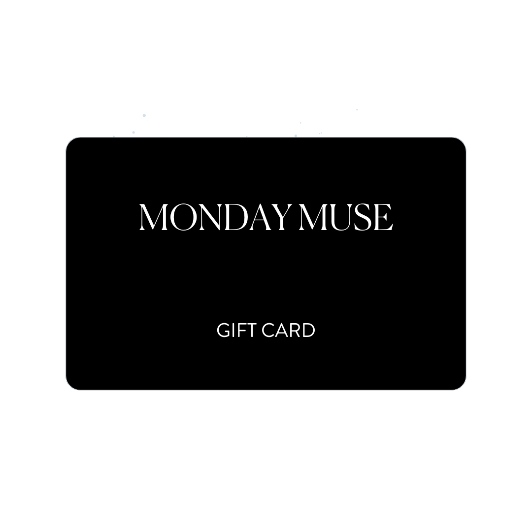 MONDAY MUSE Gift Card - Monday Muse